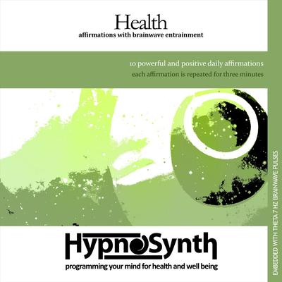 Health: Affirmations With Brainwave Entrainment By Hypnosynth's cover