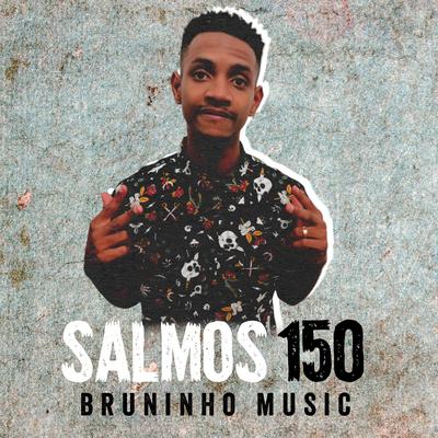 Salmos 150 By Bruninho Music's cover