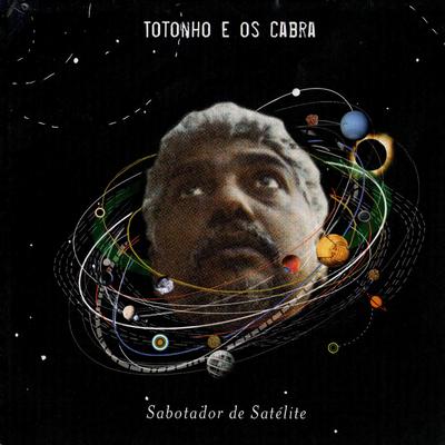 Eu Mandei Meu Amor pro Espaço By Totonho e os Cabra's cover