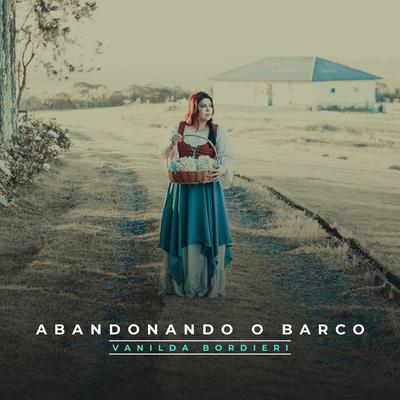 Abandonando o Barco By Vanilda Bordieri's cover