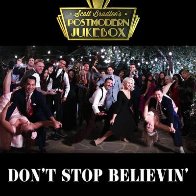 Don't Stop Believin' By Scott Bradlee's Postmodern Jukebox's cover