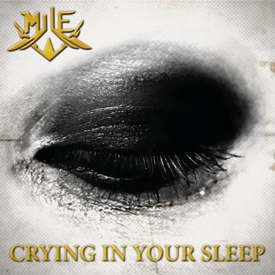 Crying in Your Sleep By Mile's cover