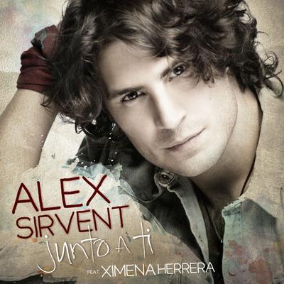 Junto a Ti By Alex Sirvent, Ximena Herrera's cover