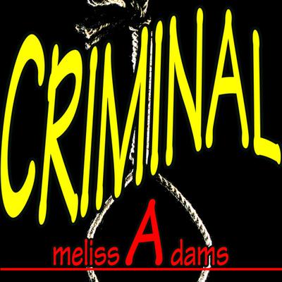 Criminal (But Mama I’m in Love With a Cr's cover