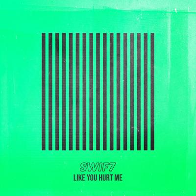 Like You Hurt Me's cover