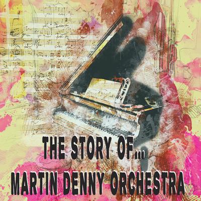 Martin Denny Orchestra's cover