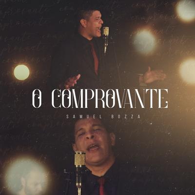 O Comprovante By Samuel Bozza's cover
