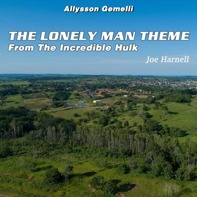 The Lonely Man Theme: The Incredible Hulk's cover