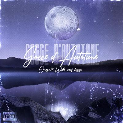 Gocce di Autotune By Bozzo, Willo, O-Mega's cover