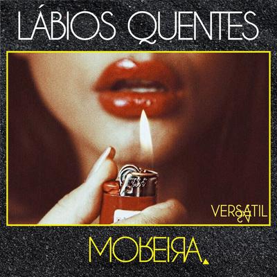 Lábios Quentes By Moreira's cover