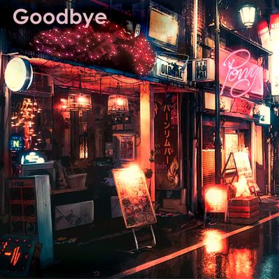 Goodbye By PONY's cover