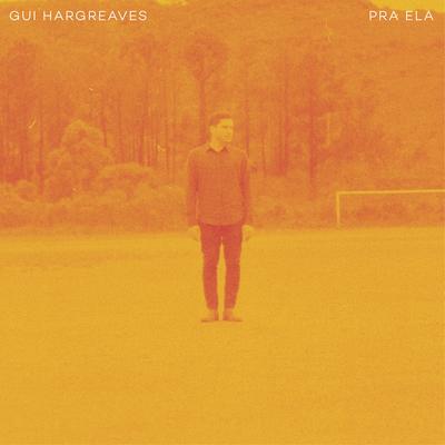 Pra Ela By Gui Hargreaves's cover