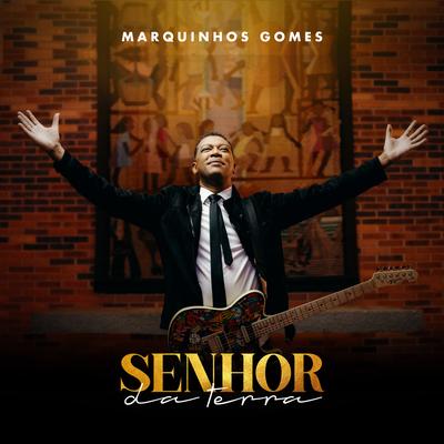 Senhor da Terra By Marquinhos Gomes's cover