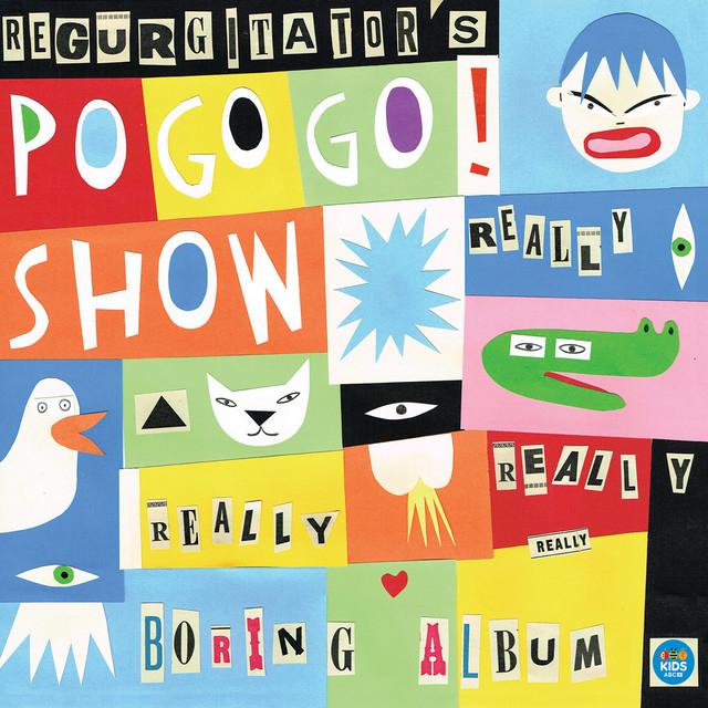 Regurgitator's Pogogo Show's avatar image