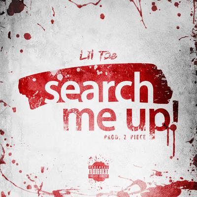 Search Me Up By Lil Toe's cover