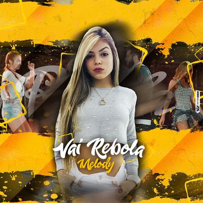 Vai Rebola By Melody's cover
