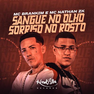 Sangue No Olho Sorriso No Rosto By MC Brankim, Mc Nathan ZK's cover