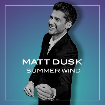 Summer Wind By Matt Dusk's cover