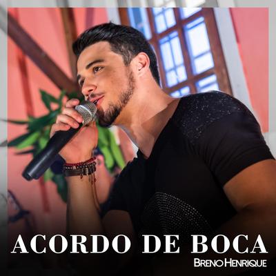 Acordo de Boca By Breno Henrique's cover