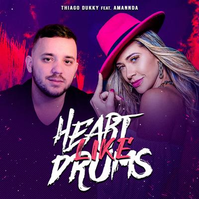 Heart Like Drums By Thiago Dukky, Amannda's cover