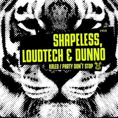 Party Don't Stop (Original Mix) By Shapeless, LoudTech, DUNNO's cover