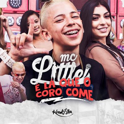 É Lá Que o Coro Come By MC Little's cover