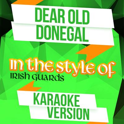 Dear Old Donegal (In the Style of Band of Irish Guards) [Karaoke Version]'s cover