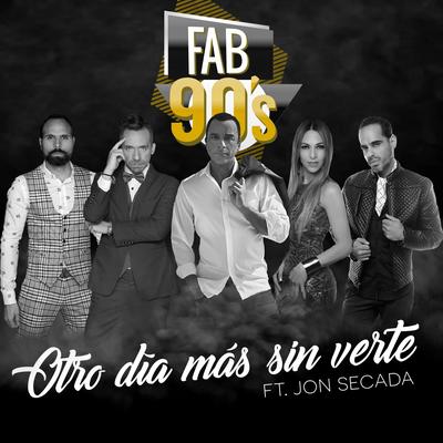 Otro Día Más Sin Verte By Fabulosos 90s, Jon Secada's cover