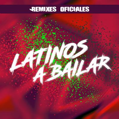 Latinos a Bailar (Remixes)'s cover