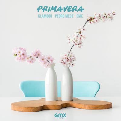 Primavera By CMK, Klamboo, Pedro Medz's cover