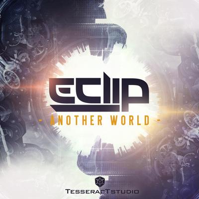 Another World (Original Mix) By E-Clip's cover
