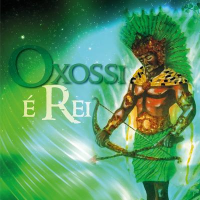 Oxossi É Rei's cover