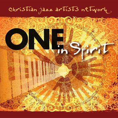Christian Jazz Artists Network (One In Spirit)'s cover
