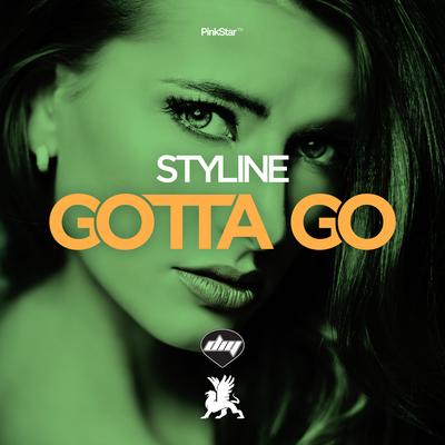 Gotta Go (Club Mix) By Styline's cover