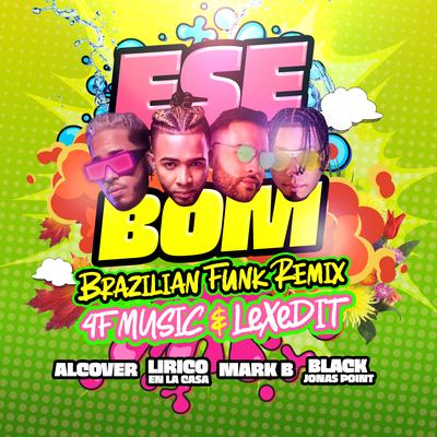 ESE BOM (feat. Alcover, Lirico en la Casa & Black Jonas Point) (Brazilian Funk Remix)'s cover