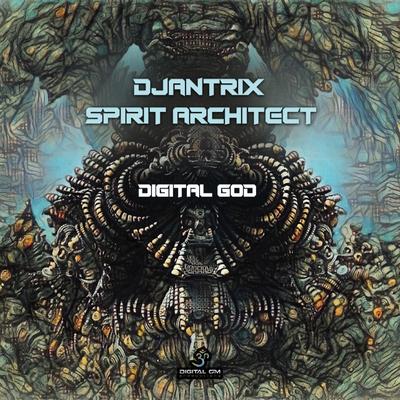 Digital God By Djantrix, Spirit Architect's cover