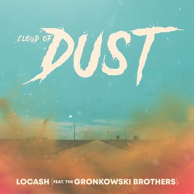 Cloud of Dust (feat. The Gronkowski Brothers) By LOCASH, The Gronkowski Brothers's cover