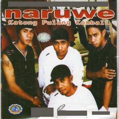 Naruwe - Katong Pulang Kombali's cover