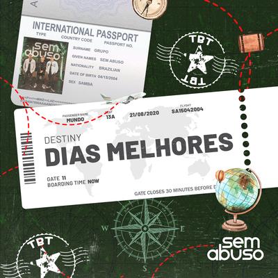 Dias Melhores By Grupo Sem Abuso's cover