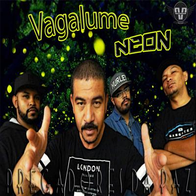 Vagalume Neon By Pregadores da Paz's cover