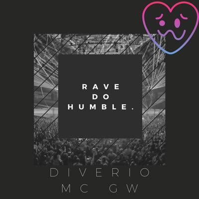 RAVE DO HUMBLE. By Diverio, Mc Gw's cover