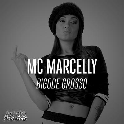 Bigode Grosso By Marcelly's cover