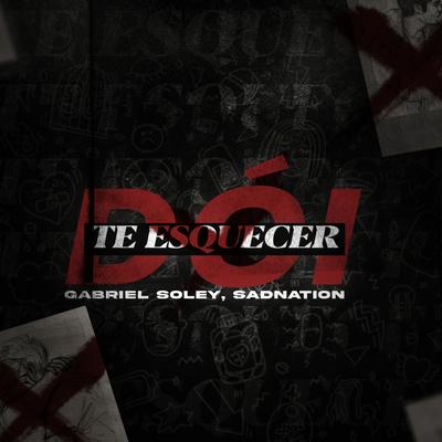 Dói Te Esquecer By Gabriel Soley, Sadnation's cover