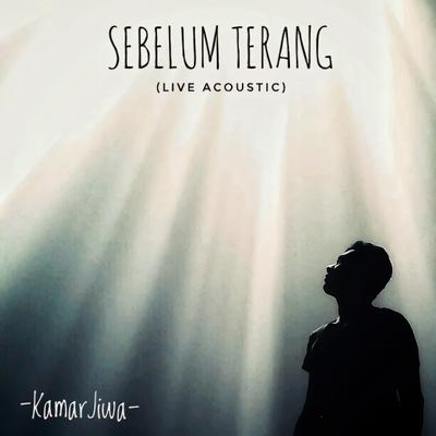 Sebelum Terang (Live Acoustic)'s cover