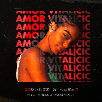 Amor Vitalício By 2ZDinizz, Sueco's cover