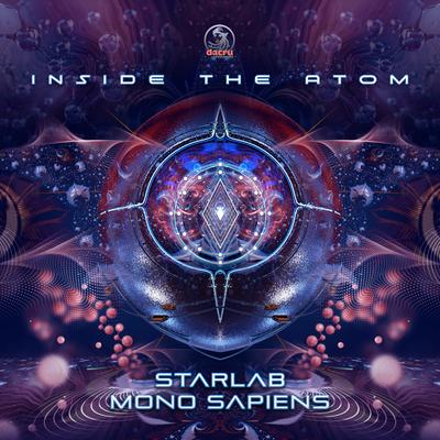 Inside The Atom (Original Mix) By Mono Sapiens, Starlab (IN)'s cover