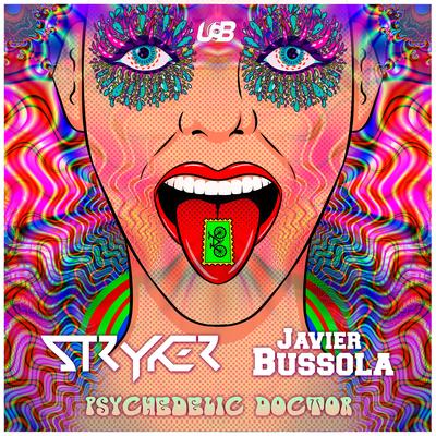 Psychedelic Doctor By Javier Bussola, Stryker's cover