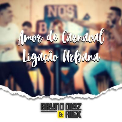 Amor de Carnaval / Ligação Urbana (Ao Vivo)'s cover