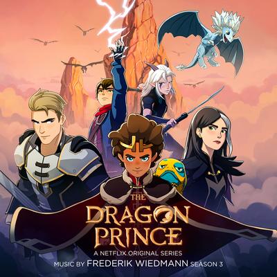 The Dragon Prince: Season 3 (A Netflix Original Series Soundtrack)'s cover