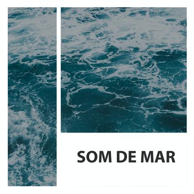 Som De Mar By Som De Mar, Ruído Ambiente's cover